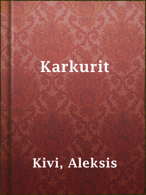 Title details for Karkurit by Aleksis Kivi - Available